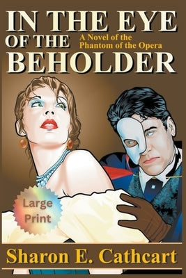 In The Eye of The Beholder (Large Print) by Cathcart, Sharon E.