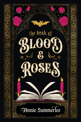 The Book of Blood and Roses by Summerlee, Annie