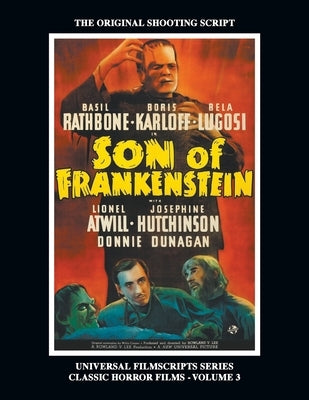 Son of Frankenstein (Universal Filmscripts Series: Classic Horror Films - Volume 3) by Riley, Philip J.