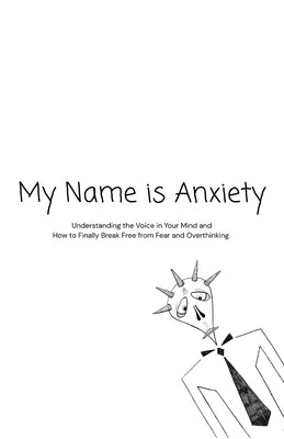 My Name is Anxiety by Mb, Kinzer