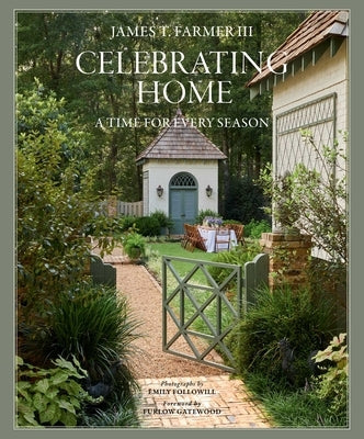 Celebrating Home: A Time for Every Season by Farmer, James T.
