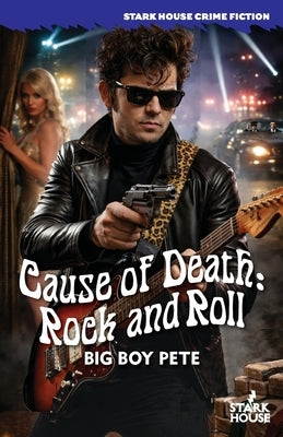 Cause of Death: Rock and Roll by Pete, Big Boy