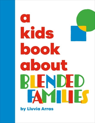 A Kids Book about Blended Families by Arras, Lluvia