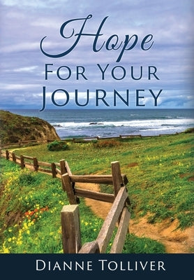 Hope For Your Journey by Tolliver, Dianne