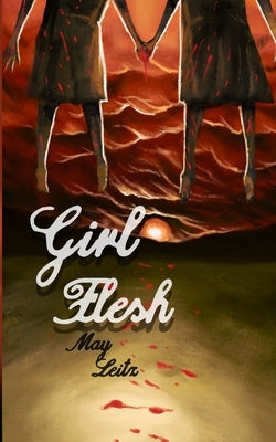 Girl Flesh by Leitz, May