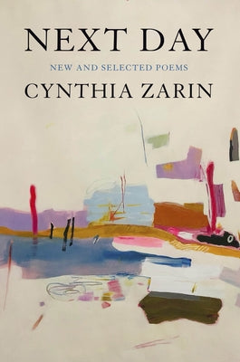 Next Day: New and Selected Poems by Zarin, Cynthia