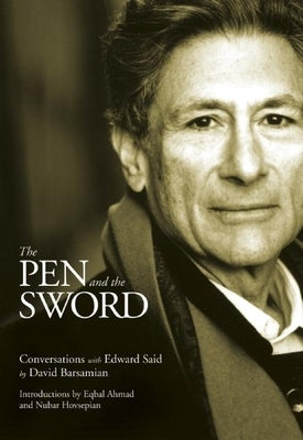 The Pen and the Sword: Conversations with Edward Said by Barsamian, David