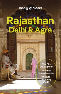 Lonely Planet Rajasthan, Delhi & Agra by Choy, Monique