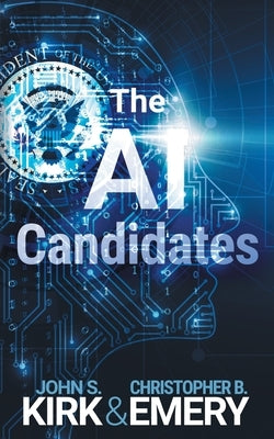 The AI Candidates by Kirk, John S.