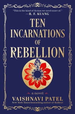 Ten Incarnations of Rebellion by Patel, Vaishnavi