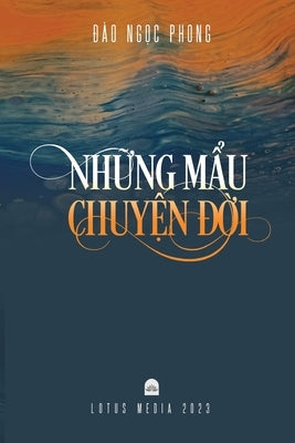 Nh&#7919;ng M&#7849;u Chuy&#7879;n &#272;&#7901;i by Ng&#7885;c Phong, &#272;&#224;o