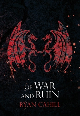 Of War and Ruin by Cahill, Ryan