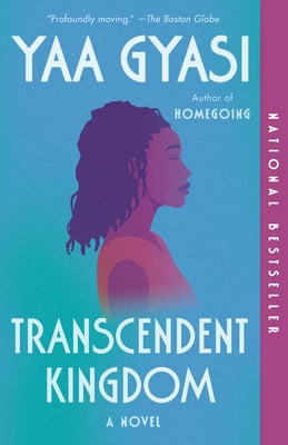 Transcendent Kingdom: A Read with Jenna Pick: A novel by Gyasi, Yaa