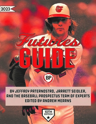 Baseball Prospectus Futures Guide 2023 by Baseball Prospectus