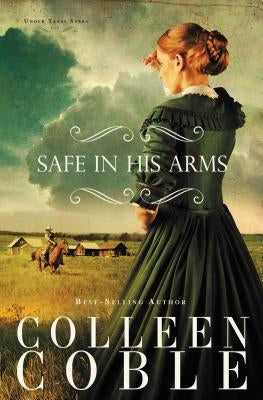 An Safe in His Arms by Coble, Colleen