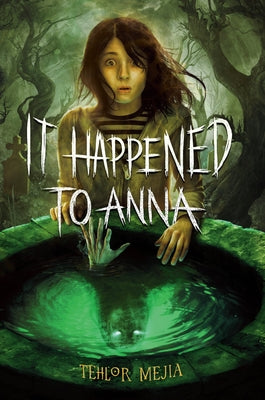 It Happened to Anna by Mejia, Tehlor