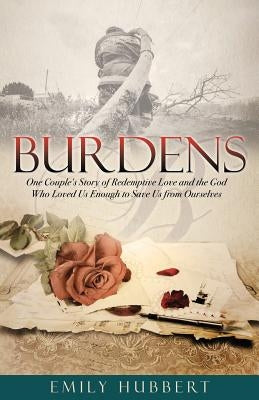 Burdens by Hubbert, Emily