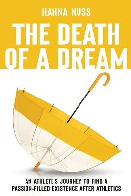 The Death of a Dream by Nuss, Hanna