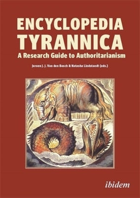 Encyclopedia Tyrannica: A Research Guide to Authoritarianism by Bosch, Jeroen Van Den