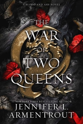 The War of Two Queens: A Blood and Ash Novel by Armentrout, Jennifer L.