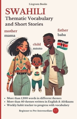 Swahili: Thematic Vocabulary and Short Stories (with audio track) by Books, Lingvora