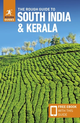 The Rough Guide to South India & Kerala (Travel Guide with Free Ebook) by Guides, Rough