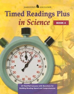 Timed Readings Plus Science Book 4: 25 Two-Part Lessons with Questions for Building Reading Speed and Comprehension by McGraw Hill