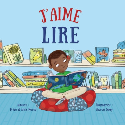 J'Aime Lire (I Like to Read) by Moses, Brian