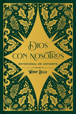 Dios Con Nosotros: Devocional de Adviento by Bello, Wendy