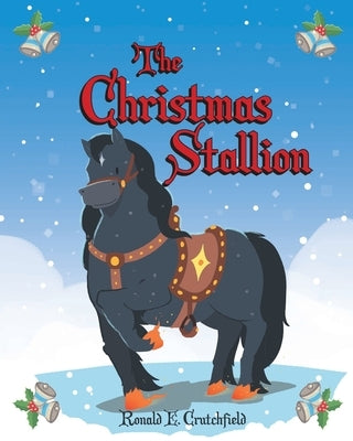 The Christmas Stallion by Crutchfield, Ronald E.