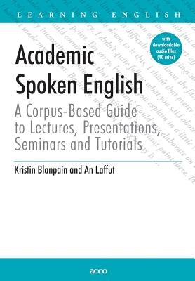 Academic Spoken English by Blanpain, Kristin