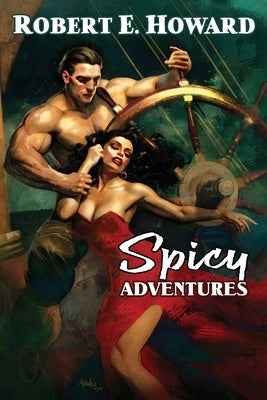 Spicy Adventures by Howard, Robert E.