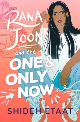 Rana Joon and the One & Only Now by Etaat, Shideh