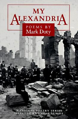 My Alexandria: Poems by Doty, Mark