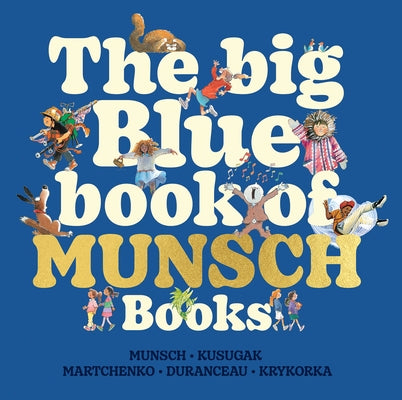 The Big Blue Book of Munsch Books by Munsch, Robert N.