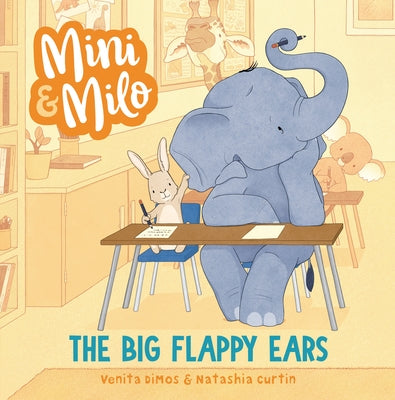 The Big Flappy Ears: A Mini and Milo Book by Dimos, Venita