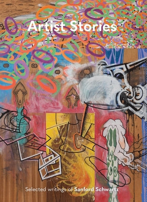 Artist Stories by Schwartz, Sanford