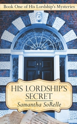 His Lordship's Secret by Sorelle, Samantha