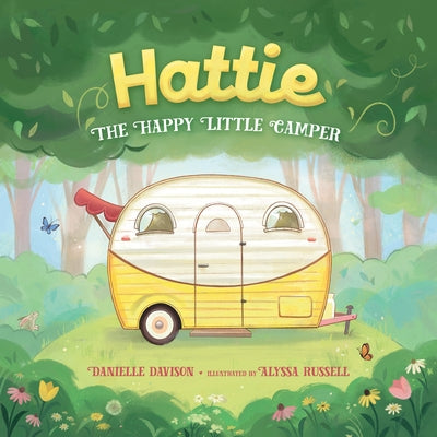 Hattie, the Happy Little Camper by Davison, Danielle