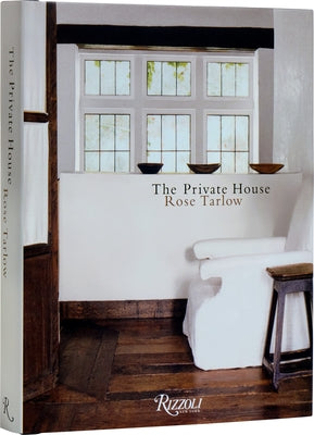 The Private House by Tarlow, Rose