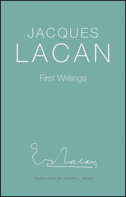 First Writings by Lacan, Jacques