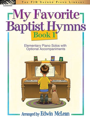 My Favorite Baptist Hymns, Book 1 by McLean, Edwin