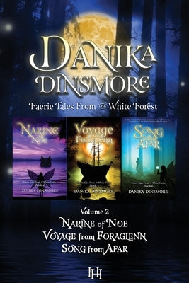 Faerie Tales from the White Forest Omnibus Volume 2 by Dinsmore, Danika