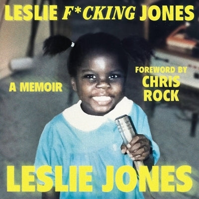 Leslie F*cking Jones: A Memoir by Jones, Leslie