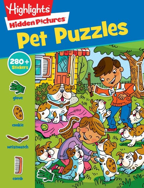 Pet Sticker Puzzles: Over 280 Stickers to Find Hidden Objects Within Cute Dogs, Cats and Other Pets, Animal Lover Sticker Activity Book for Kids 3 and by Highlights