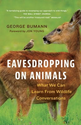 Eavesdropping on Animals: What We Can Learn from Wildlife Conversations by Bumann, George