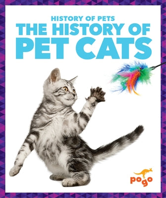 The History of Pet Cats by Klepeis, Alicia Z.