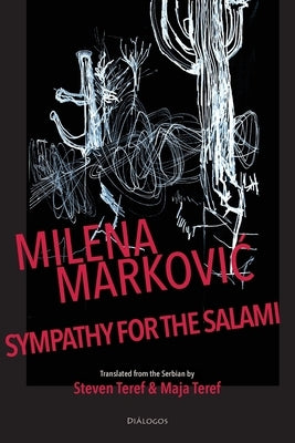 sympathy for the salami by Markovic, Milena