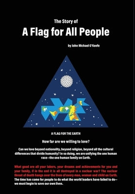 The Story of a Flag for All People by O'Keefe, John Michael