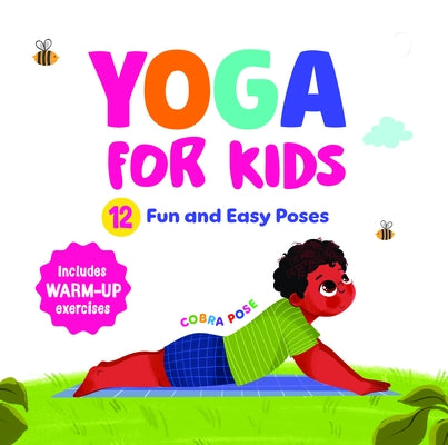 Yoga for Kids: Fun and Simple Yoga Poses I Step-By-Step Guide to Physical and Mental Well-Being I Illustrated Asanas for Kids of All Ages I Ages 6+ [S by Books, Penguin